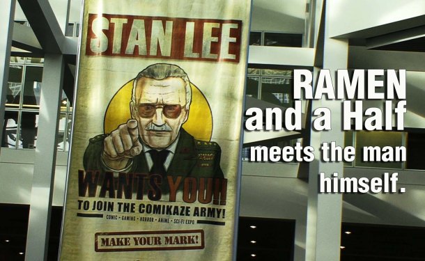 Comikaze Expo - Ramen and a Half meets Stan Lee